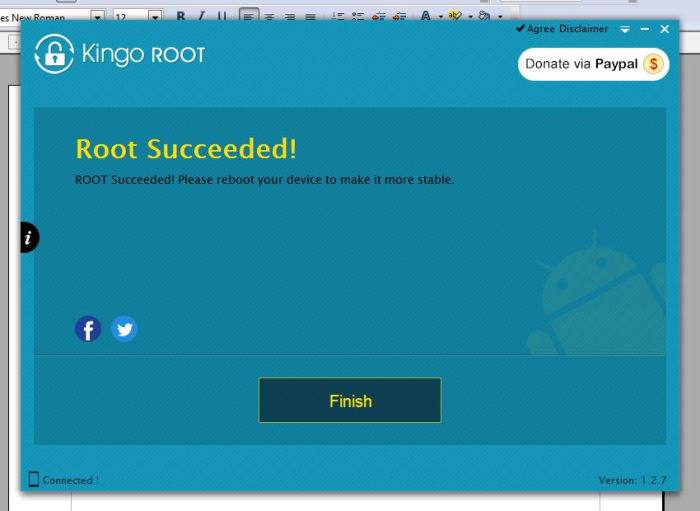 When successful, KingoROOT will tell you it has succeeded and then proceed to instruct you to reboot your device while it may actually do that for you at the same time.