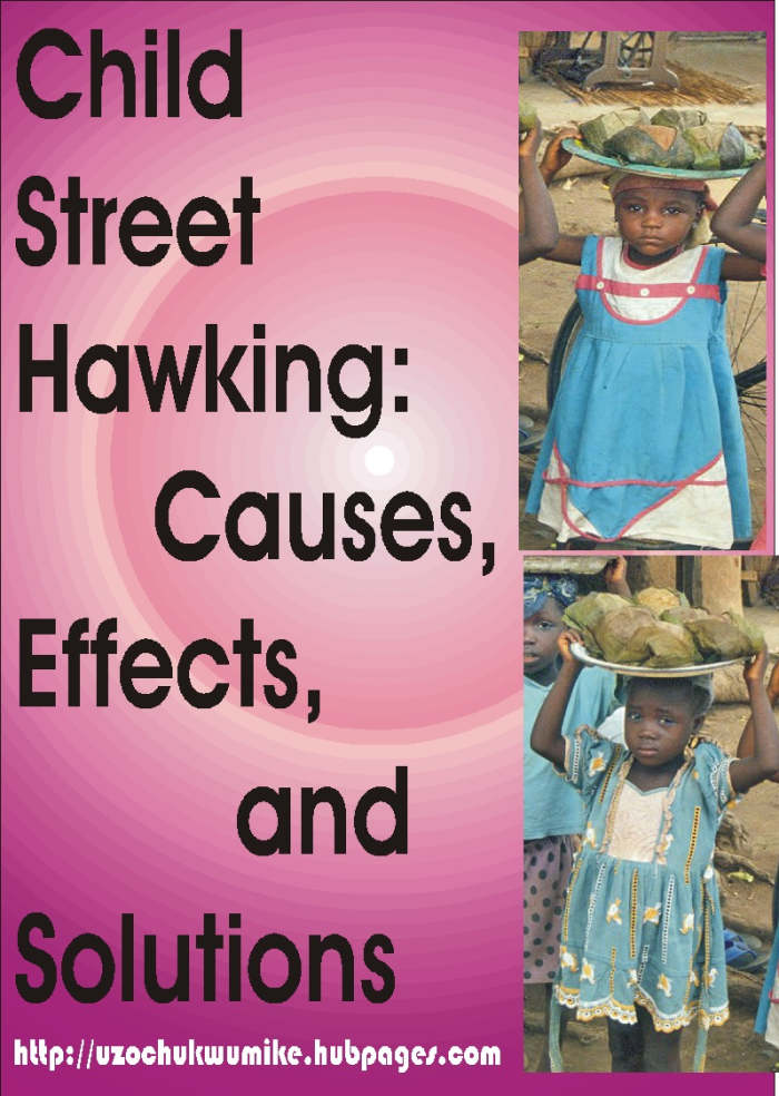 Child or children street hawking. It is about how girls and boys who are less than eighteen years are being sent out to the streets for hawking.