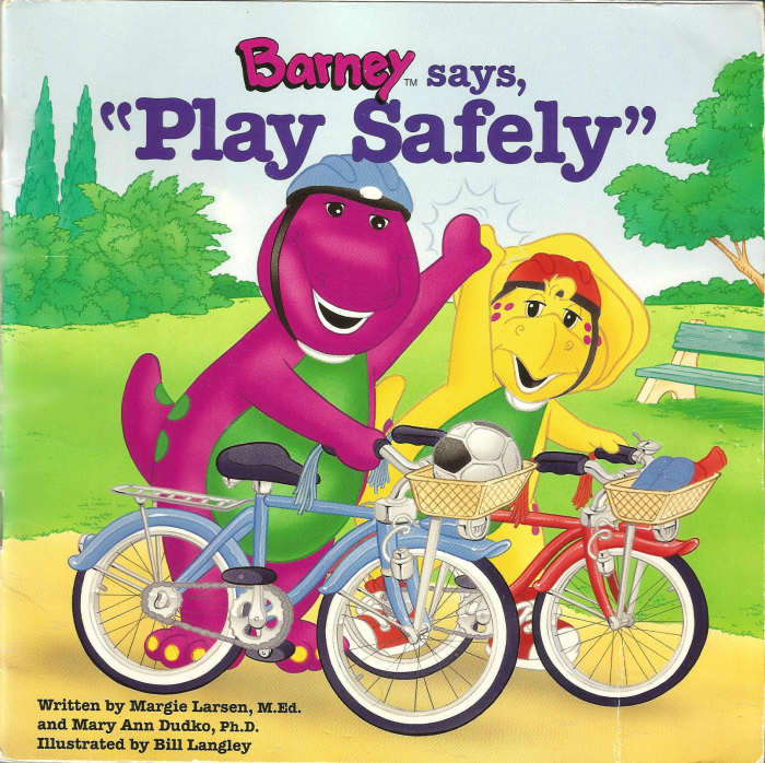 Published in 1996 by Barney Publishing a division the the Lyon Group. This book was written by Margie Larsen, M.Ed. and Marry Ann Dudko, Ph.D. and illustrated by Bill Langley.