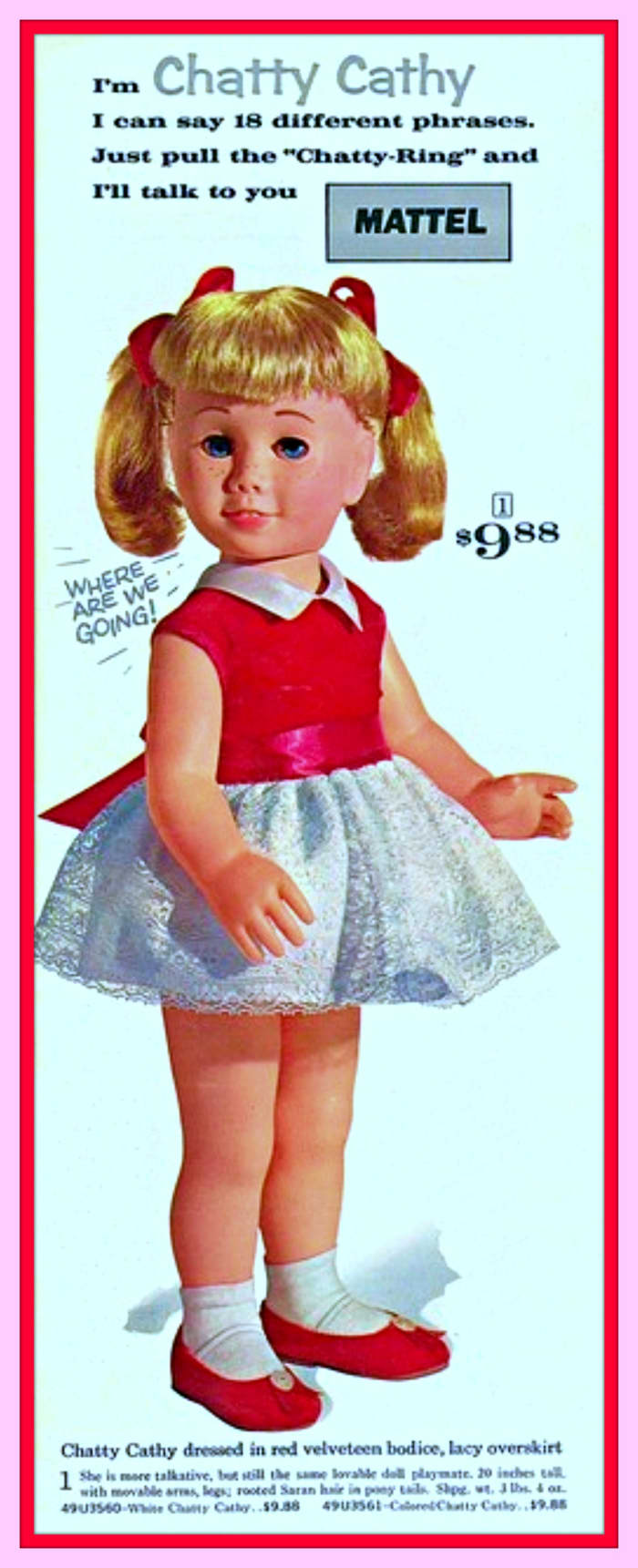 Early 1960s Chatty Cathy Advertisement, "Just Pull the Chatty Ring" I can say 18 different phrases, I can talk to you.