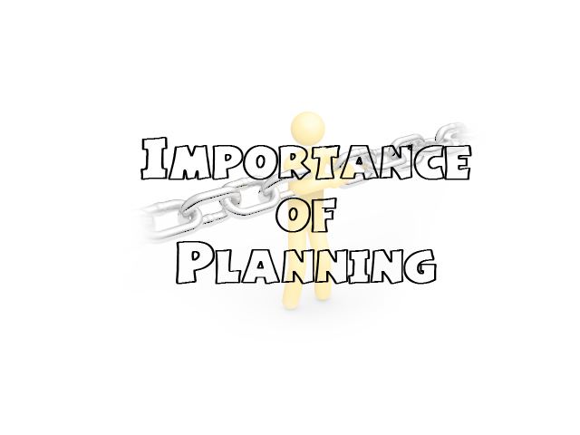 Planning throws the searchlight of human wisdom, experience, and ingenuity into the darkness of the future.