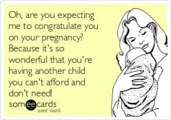With advanced contraception & education in the dynamics of child development, it is unwise, if not irresponsible to have a large families. Studies have confirmed the overall detriments of large families.