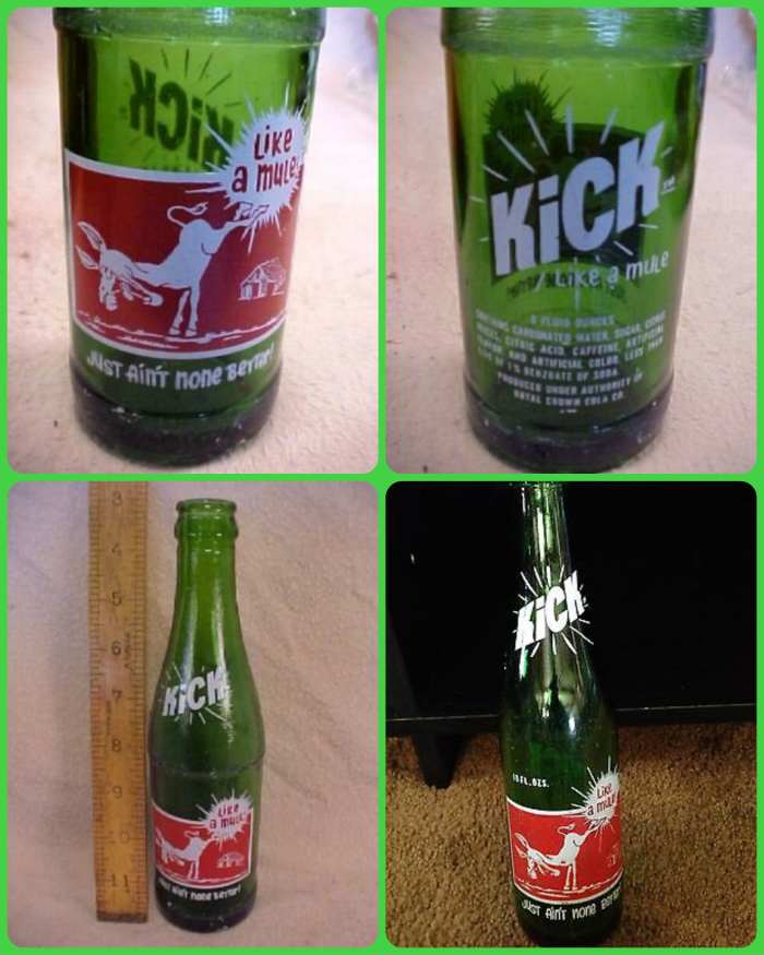 Vintage 10 ounce 1960s "Kick Like a Mule - Just Ain't None Better" soda bottle made by the Royal Crown Cola Company out of Nashville, Tennessee.The name" Kick Like a Mule" lasted from the 1960s to the 1970s when the name was changed to just "Kick".