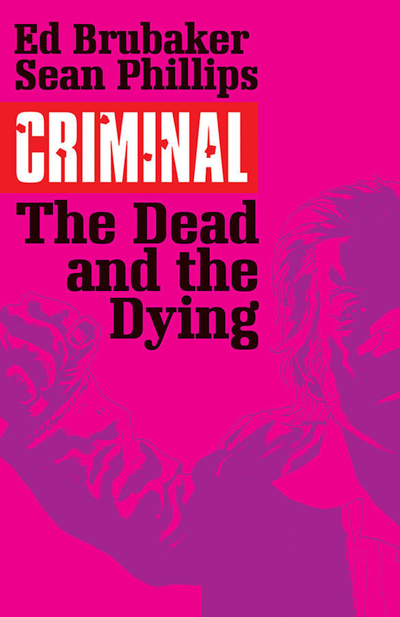 Cover of Criminal: The Dead and the Dying, art by Phillips.