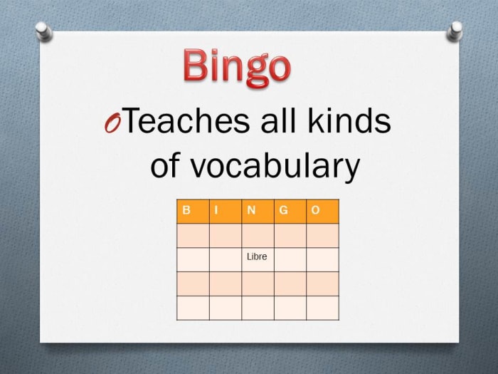 Bingo is a great game for learning and practicing new vocabulary in other languages.