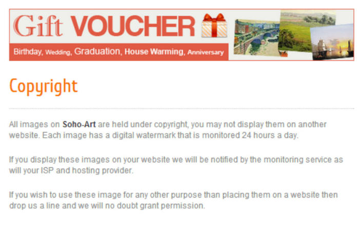 They can copyright reproductions & website design. Threats about monitoring for image usage are extreme to see on a site. Bad PR. After threats, they say to ask permission to use images that they'll probably be granted. Hmm with or without Watermark?