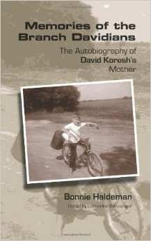 Bonnie Haldeman's book, Memories of the Branch Davidians: The Autobiography of David Koresh's Mother