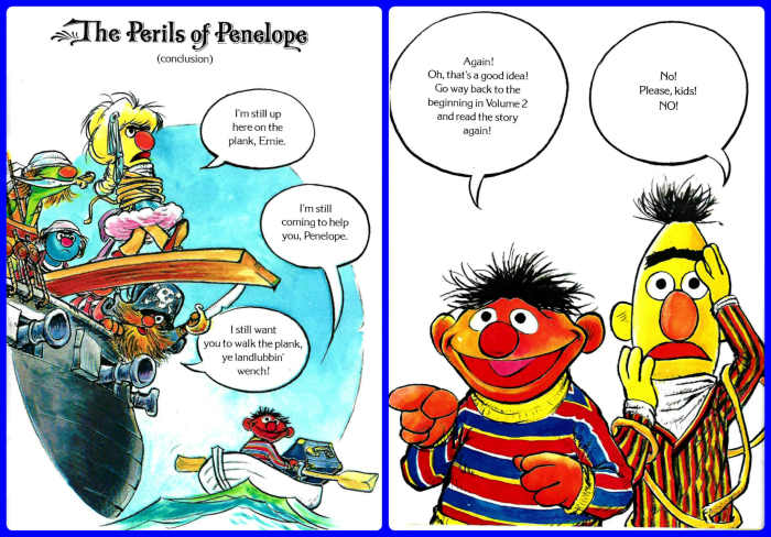 Penelope walking the plank in part two. Volume Six, The Sesame Street Library, published in 1978 ... And Ernie and Bert telling all about what is coming up next.