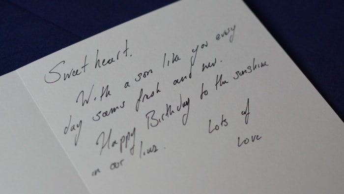 Birthday wish: With a son like you, every day seems fresh and new. Happy birthday to the sunshine of our lives.