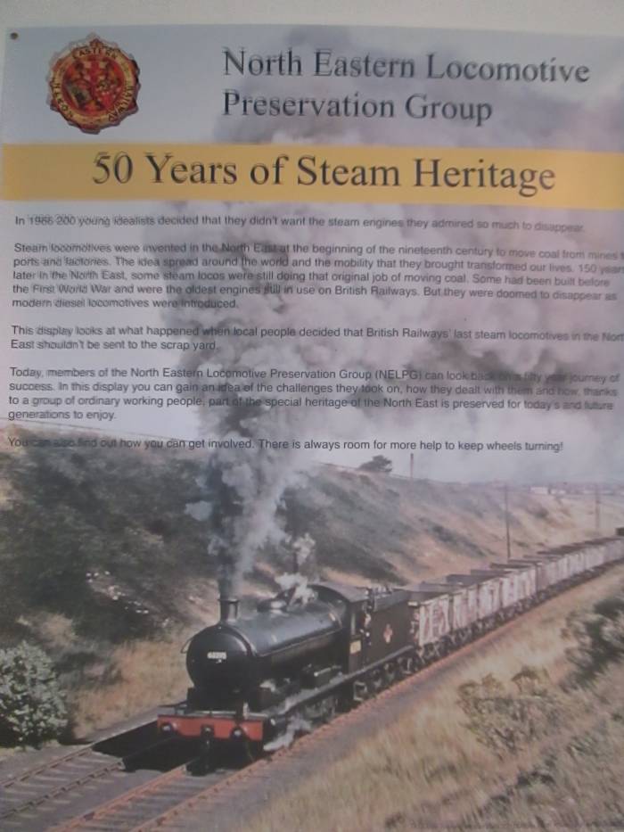 The North Eastern Locomotive Preservation Group is based in the old S&DR carriage works, close to the S&DR North Road Station, 'Head of Steam' - at present a display in the signal cabin in the station traces the group's history