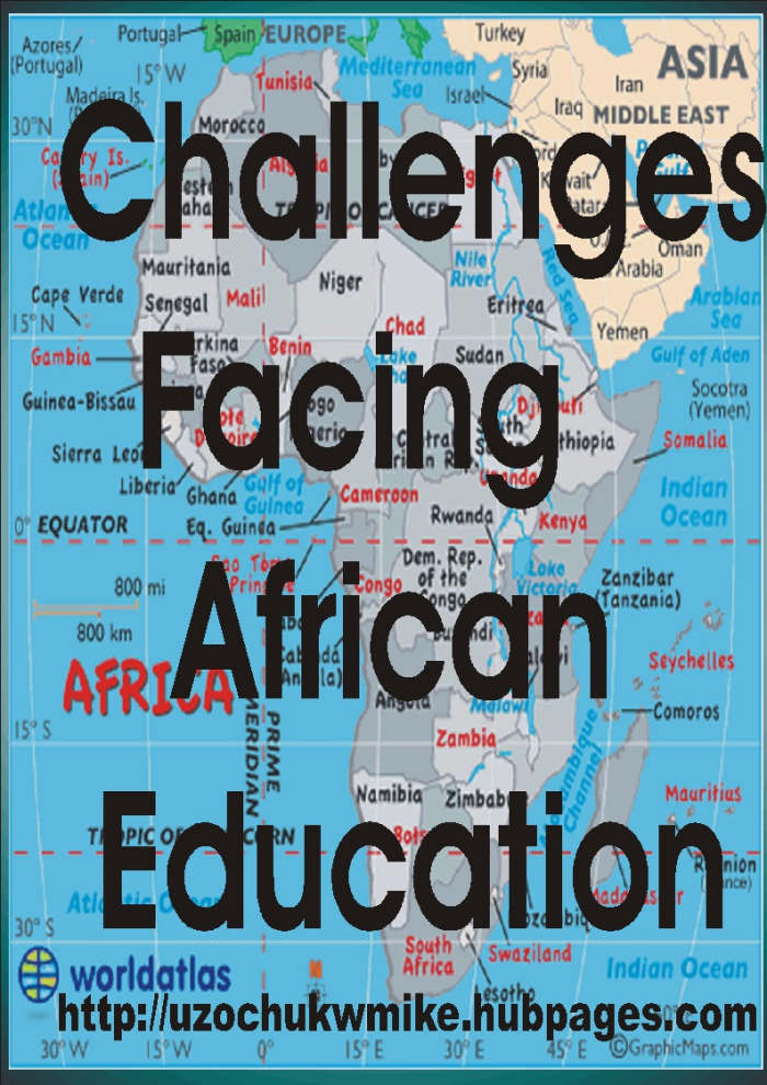 The problems with Africa education. African education faces many challenges and there are many reasons or causes of those challenges.