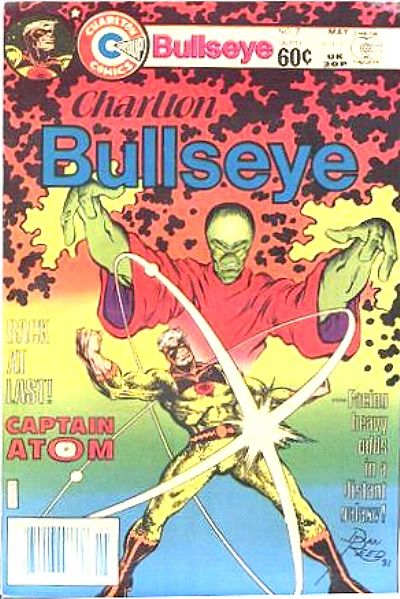 Charlton Bullseye #7, 1982. Captain Atom makes a brief return before being sold to DC.