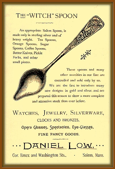 In 1890 by a commemorative spoon called the Salem Witch Spoon. This remarkable spoon was manufactured by Mr. Daniel Low, this Salem Witch spoon set off a national rage for souvenir-spoon collecting that did not slow down until the outbreak of WWI