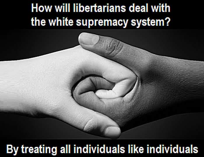 Free people in a voluntary society can solve their mutual problems. Authoritarian "solutions" only sow the seeds of more problems.