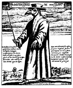 A plague doctor dressed in a heavy fabric waxed overcoat and a face mask with glassed eye openings and a beak full of aromatic herbs (so that he could not smell the putrid air which was then seen as infectious). (Artist: Paul Furst, 1656.)