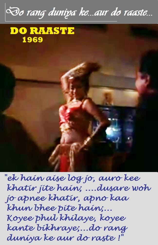 A cabaret dancer in Do rang duniya ke from DO RAASTE - A number that highlights the division between values and valuelessnes