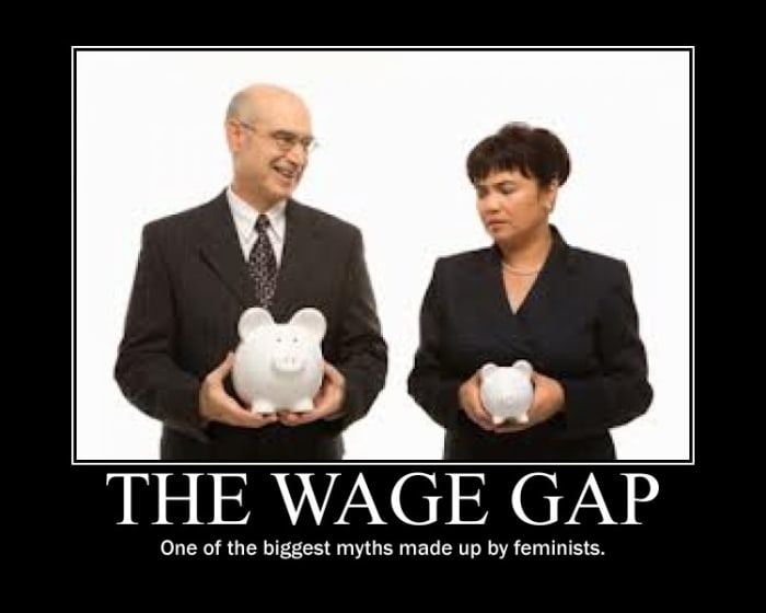 "One of the biggest myths made up by feminists." Careful, there's a lot of contenders for that title.
