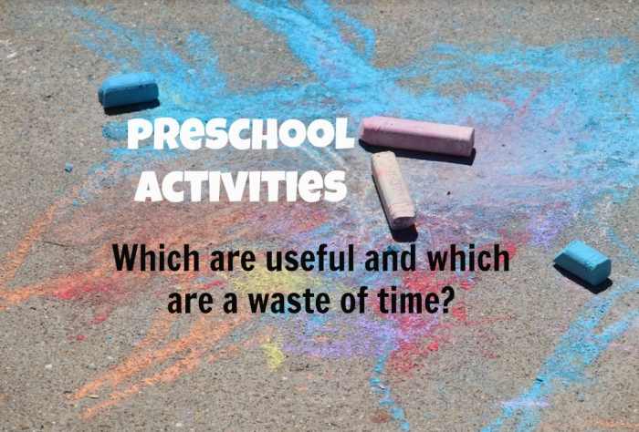 Some common preschool activities are a waste of time and developmentally inappropriate.