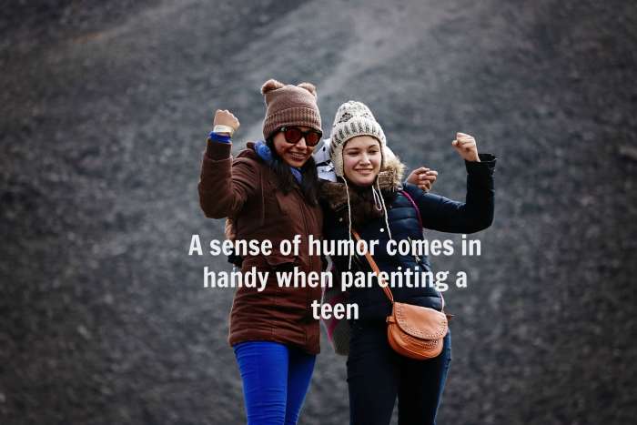 Parents who know what to expect during the teen years and keep a sense of humor can take it all in stride.