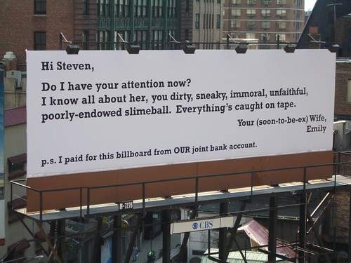 This billboard is certainly a standout example of creative revenge via public shaming.