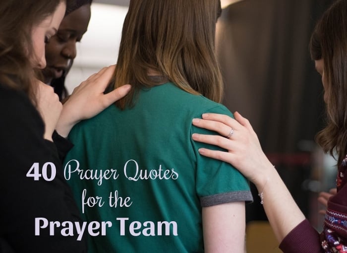 40 Prayer Quotes to Encourage the Prayer Team - LetterPile