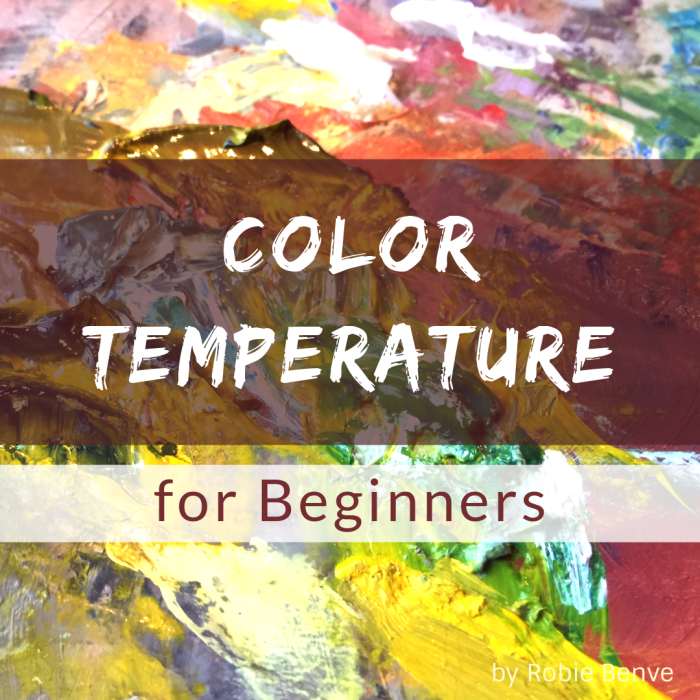 Learning how to control the subtleties of color temperature can do wonders for your paintings.