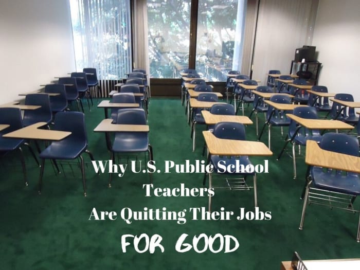 Poor working conditions and unreasonable demands and expectations are the primary reasons U.S. public school teachers are saying good-bye to the profession for good.