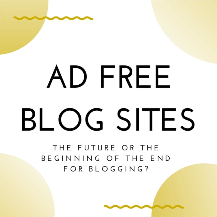 The article considers the pros and cons of the ad-free blog site model.