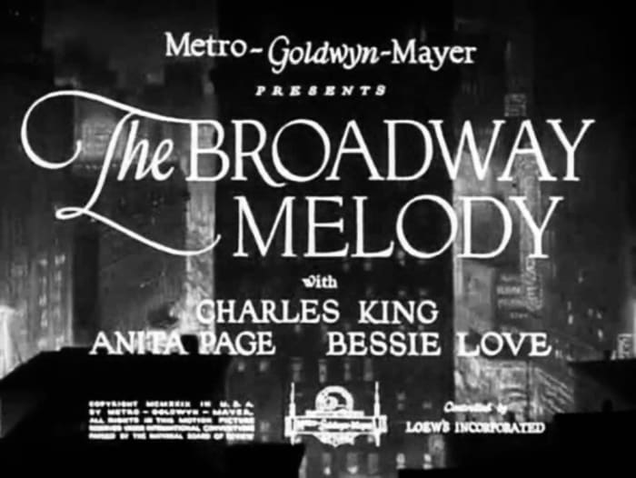The Broadway Melody was one of the greatest films of 1929. It was “MGM's first full-length musical feature, advertised as ‘all-talking, all-singing, all dancing.’”