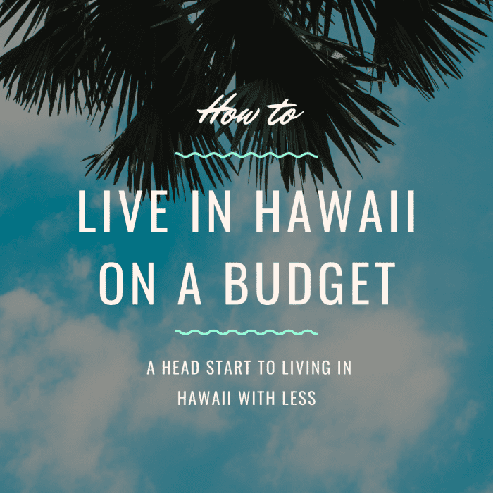 12 Ways to Live in Hawaii on a Budget ToughNickel