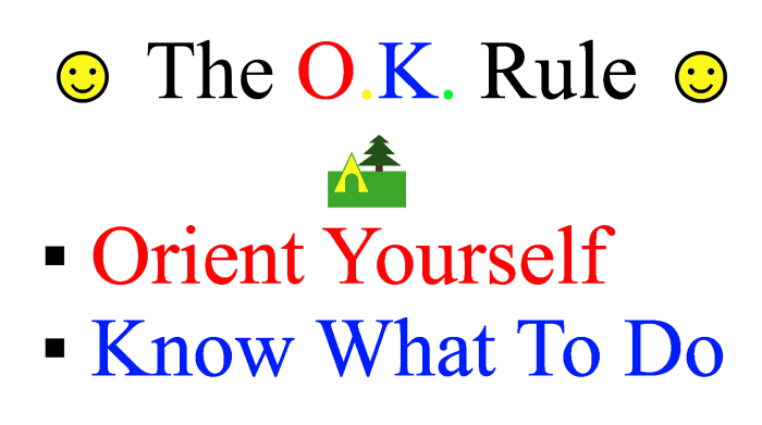 Following the O.K. Rule is the first step toward ensuring you are prepared for outdoor hazards.