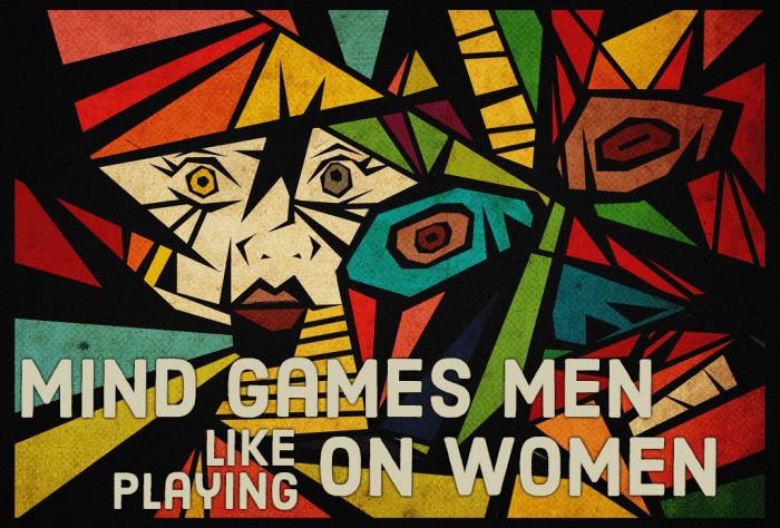 Mind games men like to play on women and how you can win them.