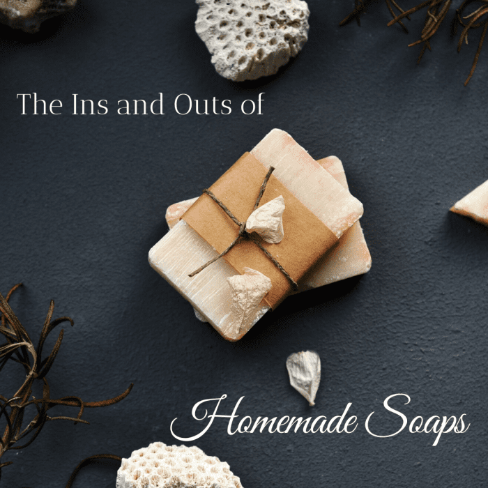 This article will break down what to look for in homemade soaps, how they're made, and what the best ingredients are.