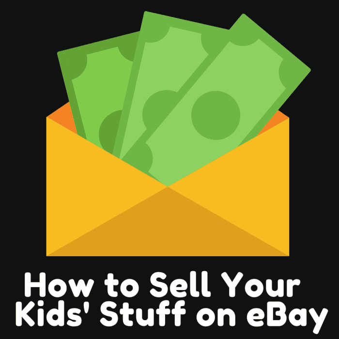 How to Sell Your Kids' Stuff on eBay ToughNickel
