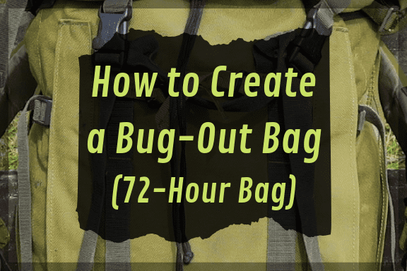 How To Create A Bug Out Bag 72 Hour Bag Packing List Skyaboveus 5595