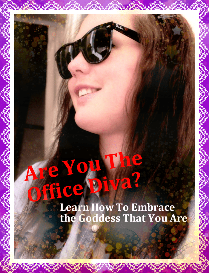 Office Diva. Girl, is this you? Embrace the diva that you are! Learn how to achieve the applause and recognition that you rightly deserve for your talents and effort.