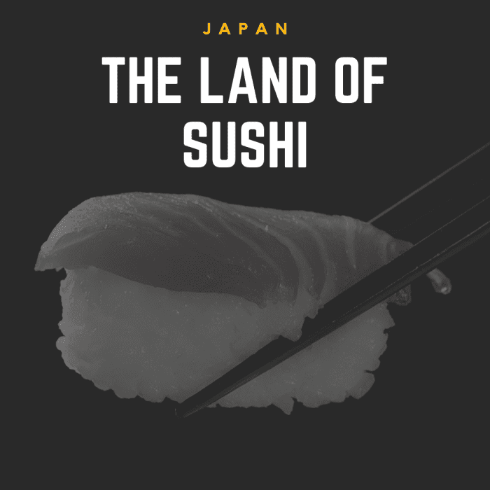 Japan: The Land of Sushi - Delishably