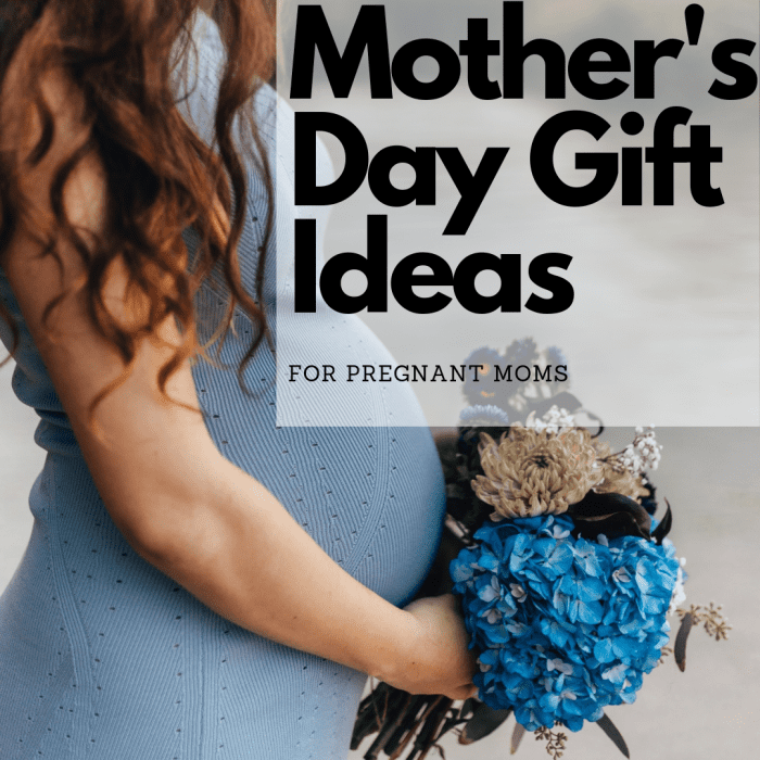 Mother's Day Gifts for Pregnant Moms - Holidappy