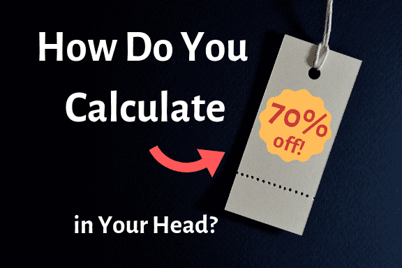 If you're confused by percentages like those found on sales tags, don't fret! With a little bit of mental math, you'll know what you're saving and what you're spending.