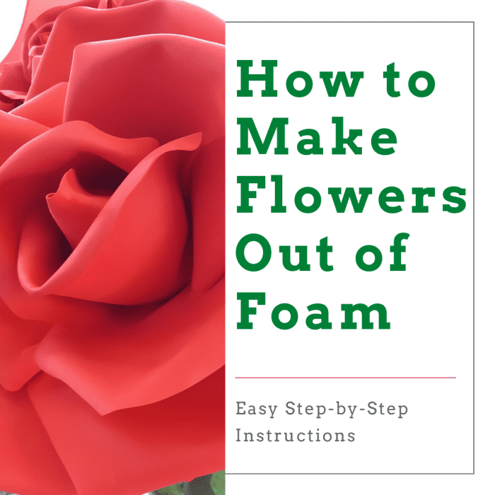 How to Make Foam Flowers (StepbyStep Instructions)