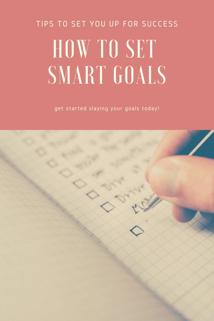 How To Create S.m.a.r.t. Goals (tips To Help You Smash Your Goals 