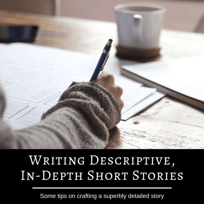 This article will provide some tips and tricks for putting together a vividly descriptive and in-depth short story.