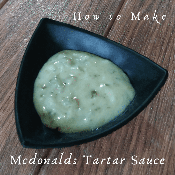How to Make McDonald's Tartar Sauce Copycat Recipe Delishably