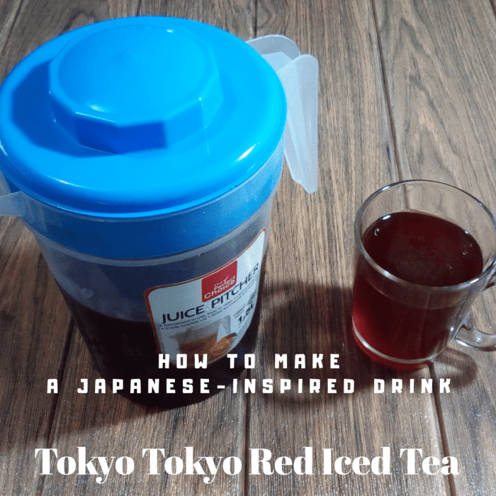 How To Make Tokyo Tokyo Red Iced Tea A Japanese Inspired Drink