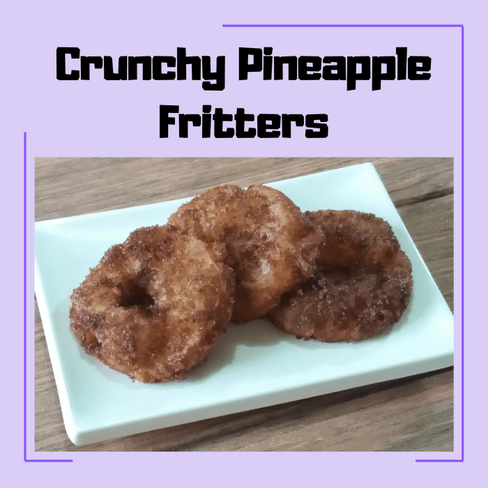 Crunchy pineapple fritters