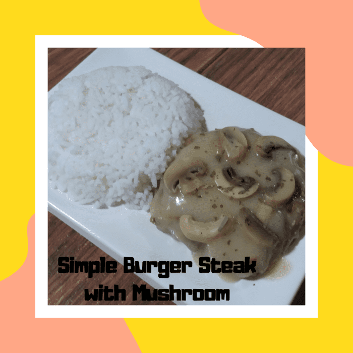 Learn how to prepare a Filipino-style burger steak with mushrooms