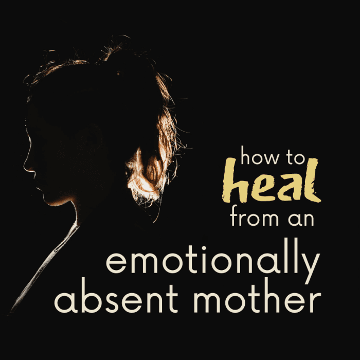 Once a daughter realizes that her mother was emotionally disconnected, she can begin the healing process.