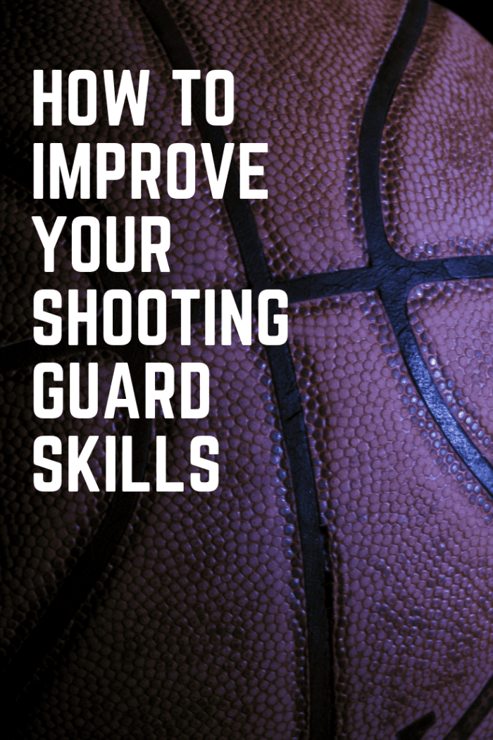 8 Ways to Improve Your Shooting Guard Skills HowTheyPlay