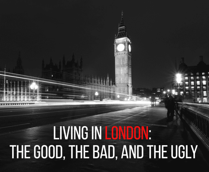 Find out about the pros and cons of living in London by reading on...