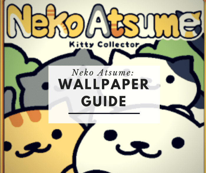 "Neko Atsume" Wallpaper Guide LevelSkip